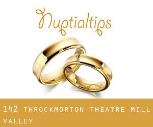 142 Throckmorton Theatre (Mill Valley)