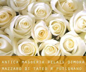 Antica Masseria Relais-Dimora Mazzaro di Tateo R. (Putignano)
