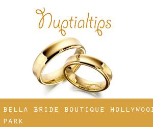 Bella Bride Boutique (Hollywood Park)