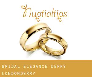 Bridal Elegance (Derry / Londonderry)