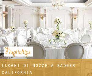 Luoghi di nozze a Badger (California)