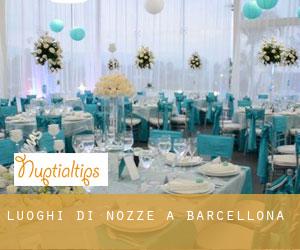 Luoghi di nozze a Barcellona Luoghi di nozze a Barcellona