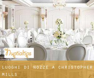 Luoghi di nozze a Christopher Mills