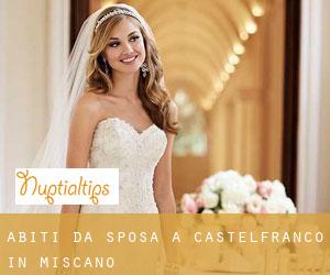 Abiti da sposa a Castelfranco in Miscano