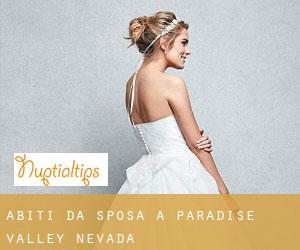 Abiti da sposa a Paradise Valley (Nevada)