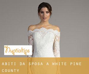 Abiti da sposa a White Pine County Abiti da sposa a White Pine County