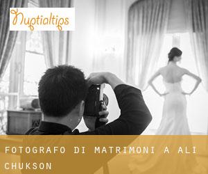 Fotografo di matrimoni a Ali Chukson