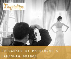 Fotografo di matrimoni a Laneshaw Bridge