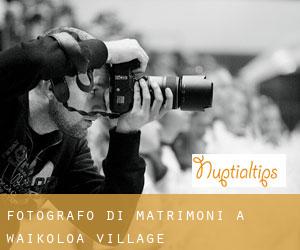 Fotografo di matrimoni a Waikoloa Village