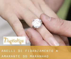 Anelli di fidanzamento a Amarante do Maranhão