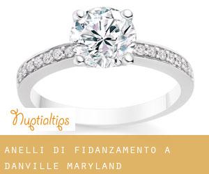 Anelli di fidanzamento a Danville (Maryland)
