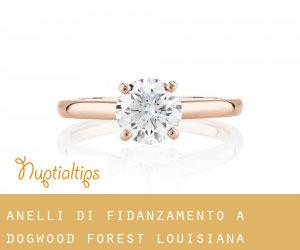 Anelli di fidanzamento a Dogwood Forest (Louisiana)