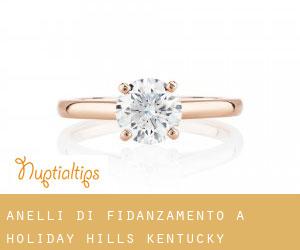 Anelli di fidanzamento a Holiday Hills (Kentucky)