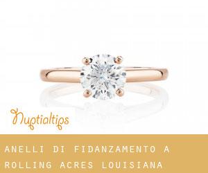 Anelli di fidanzamento a Rolling Acres (Louisiana)