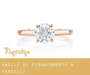 Anelli di fidanzamento a Vercelli Anelli di fidanzamento a Vercelli