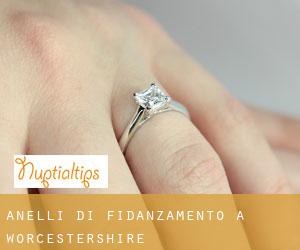 Anelli di fidanzamento a Worcestershire