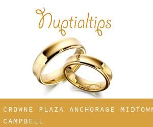 Crowne Plaza Anchorage-Midtown (Campbell)