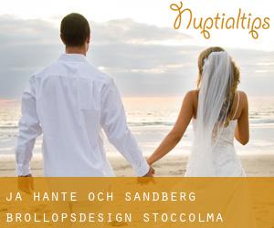 Ja Hante och Sandberg Bröllopsdesign (Stoccolma)