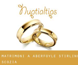 matrimoni a Aberfoyle (Stirling, Scozia)