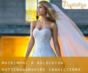 matrimoni a Aslockton (Nottinghamshire, Inghilterra)