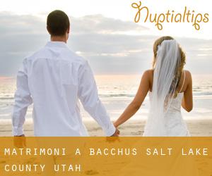 matrimoni a Bacchus (Salt Lake County, Utah)