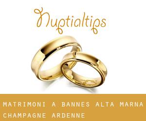 matrimoni a Bannes (Alta Marna, Champagne-Ardenne)