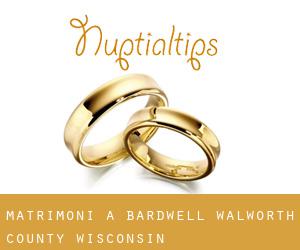matrimoni a Bardwell (Walworth County, Wisconsin)