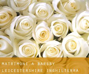 matrimoni a Barsby (Leicestershire, Inghilterra)