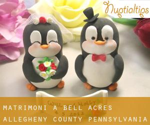 matrimoni a Bell Acres (Allegheny County, Pennsylvania)