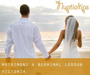 matrimoni a Berrimal (Loddon, Victoria)