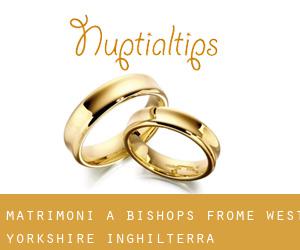 matrimoni a Bishops Frome (West Yorkshire, Inghilterra)