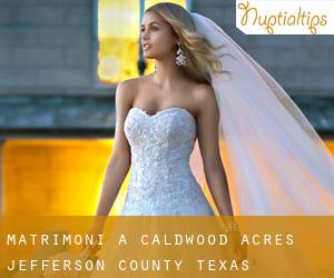 matrimoni a Caldwood Acres (Jefferson County, Texas)