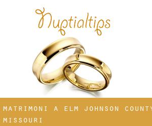 matrimoni a Elm (Johnson County, Missouri)