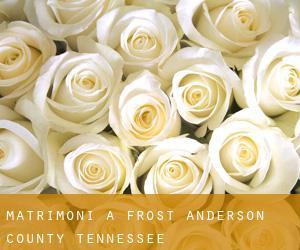 matrimoni a Frost (Anderson County, Tennessee)
