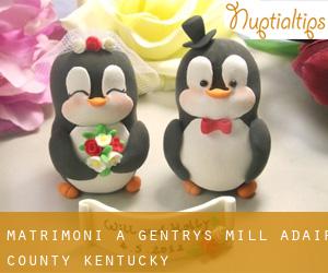 matrimoni a Gentrys Mill (Adair County, Kentucky)