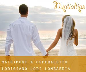 matrimoni a Ospedaletto Lodigiano (Lodi, Lombardia)