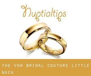The Vow Bridal Couture (Little Neck)
